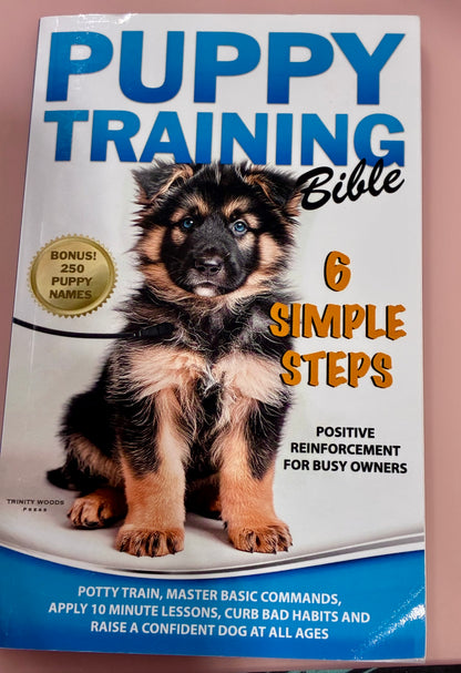 Puppy Training Bible 6 Simple Steps - paperback