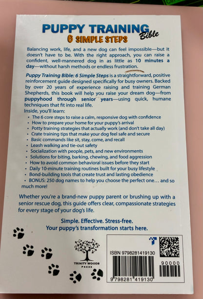 Puppy Training Bible 6 Simple Steps - paperback