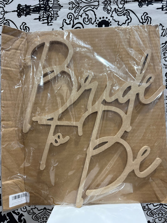 Bride to Be Sign